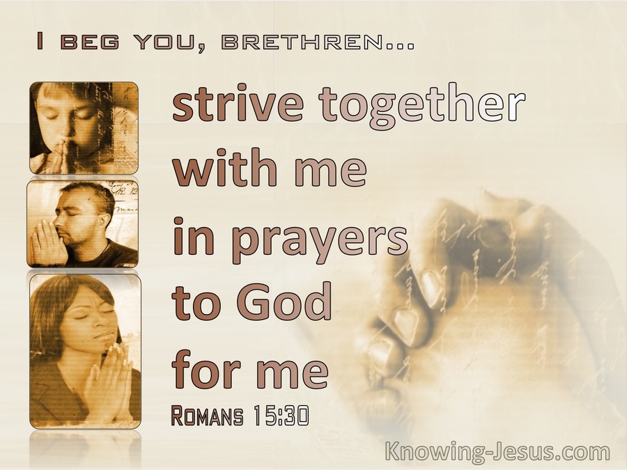 Romans 15:30 Strive Together With Me In Prayer (beige)